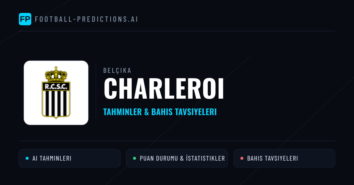 Charleroi Tahminleri & İstatistikler