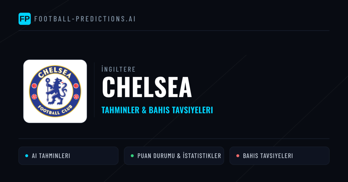 Chelsea Tahminleri & İstatistikler