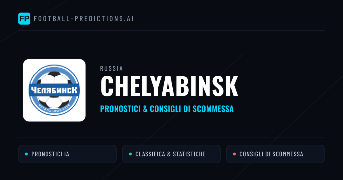 Pronostici e Statistiche Chelyabinsk
