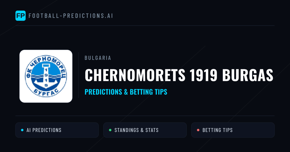 Chernomorets 1919 Burgas Predictions & Stats