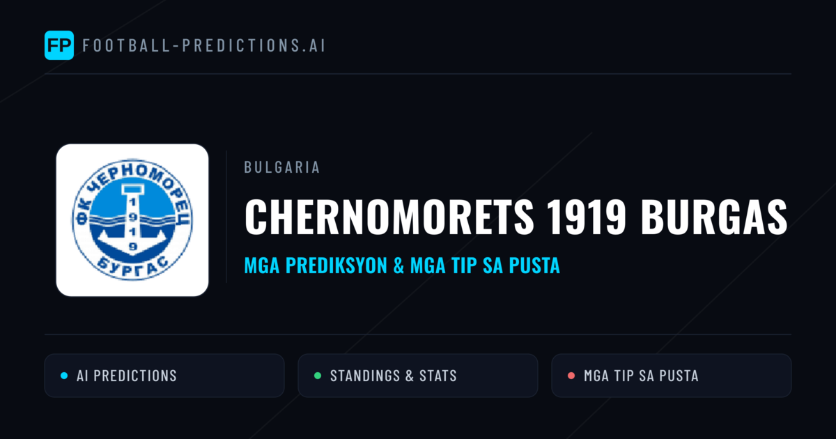 Chernomorets 1919 Burgas Predictions & Stats