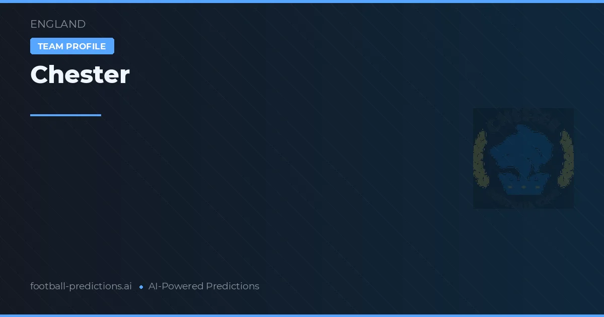 Chester Prediksi & Statistik Piala Dunia