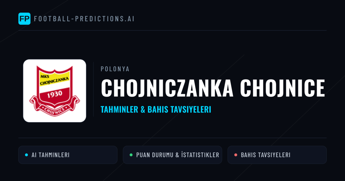 Chojniczanka Chojnice Tahminleri & İstatistikler