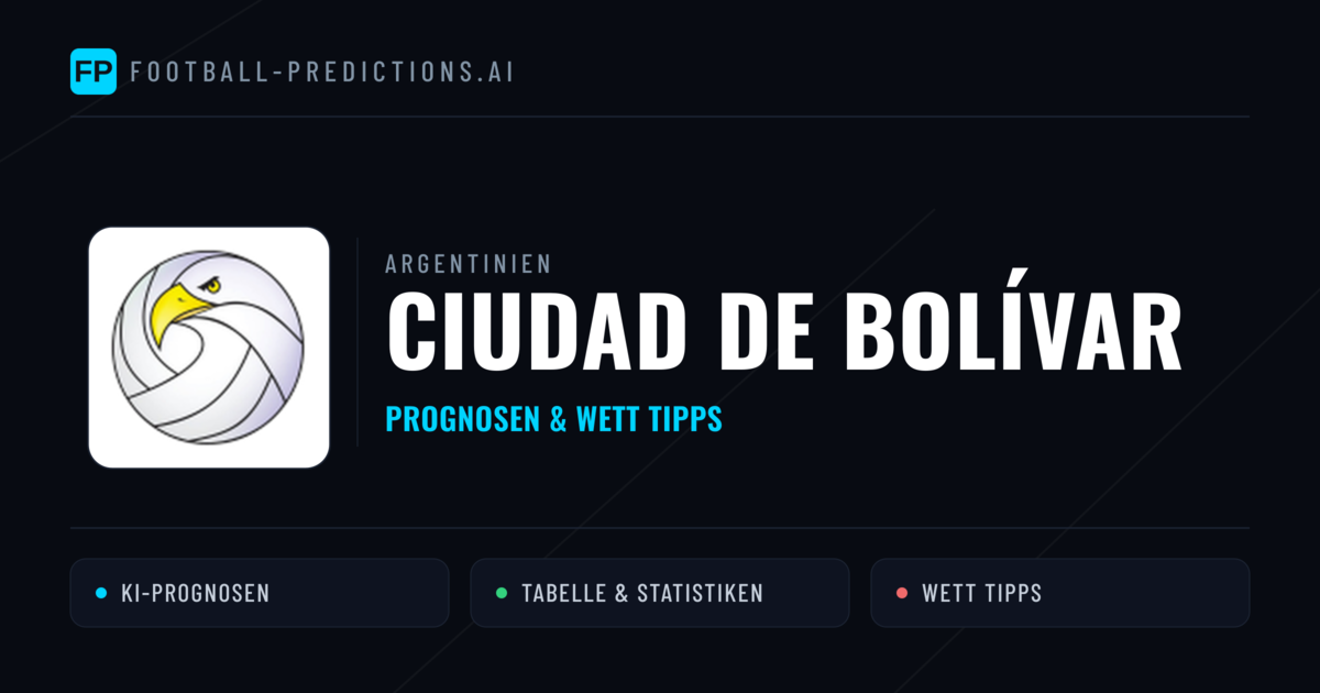 Ciudad de Bolívar Prognosen & Statistiken