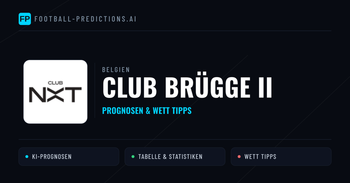 Club Brügge II Prognosen & Statistiken