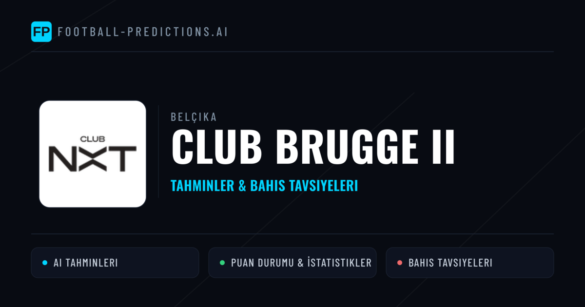 Club Brugge II Tahminleri & İstatistikler