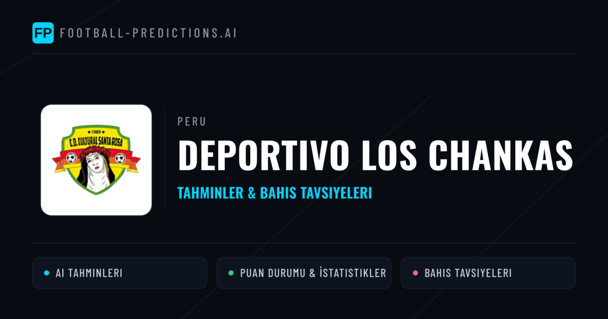 Deportivo Los Chankas Tahminleri & İstatistikler