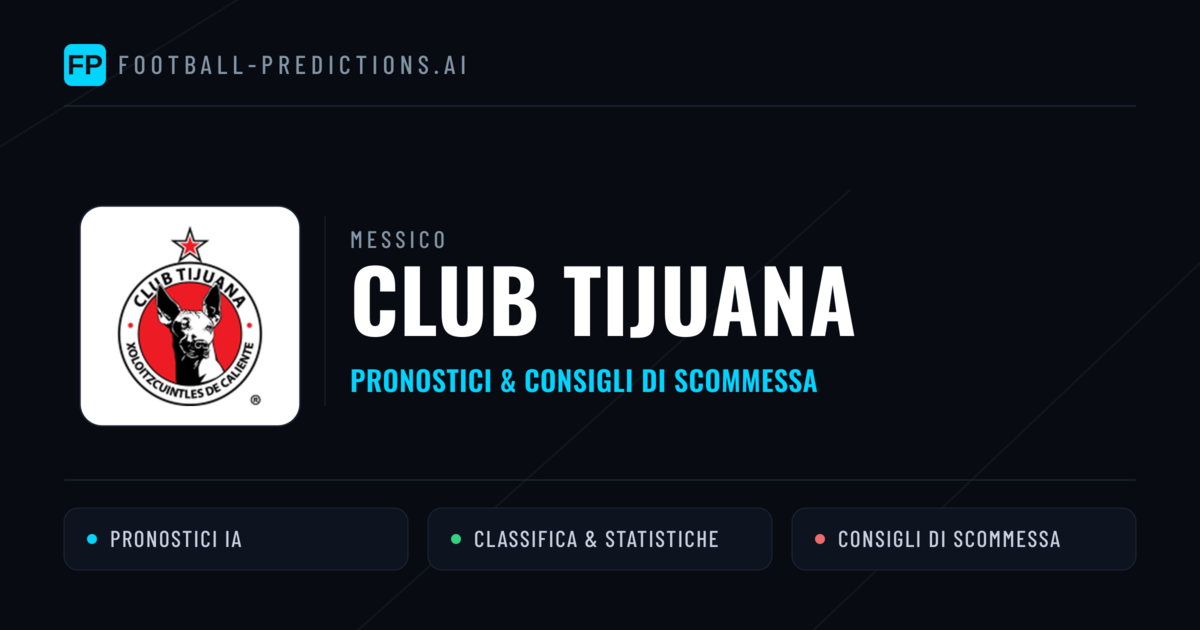 Pronostici e Statistiche Club Tijuana