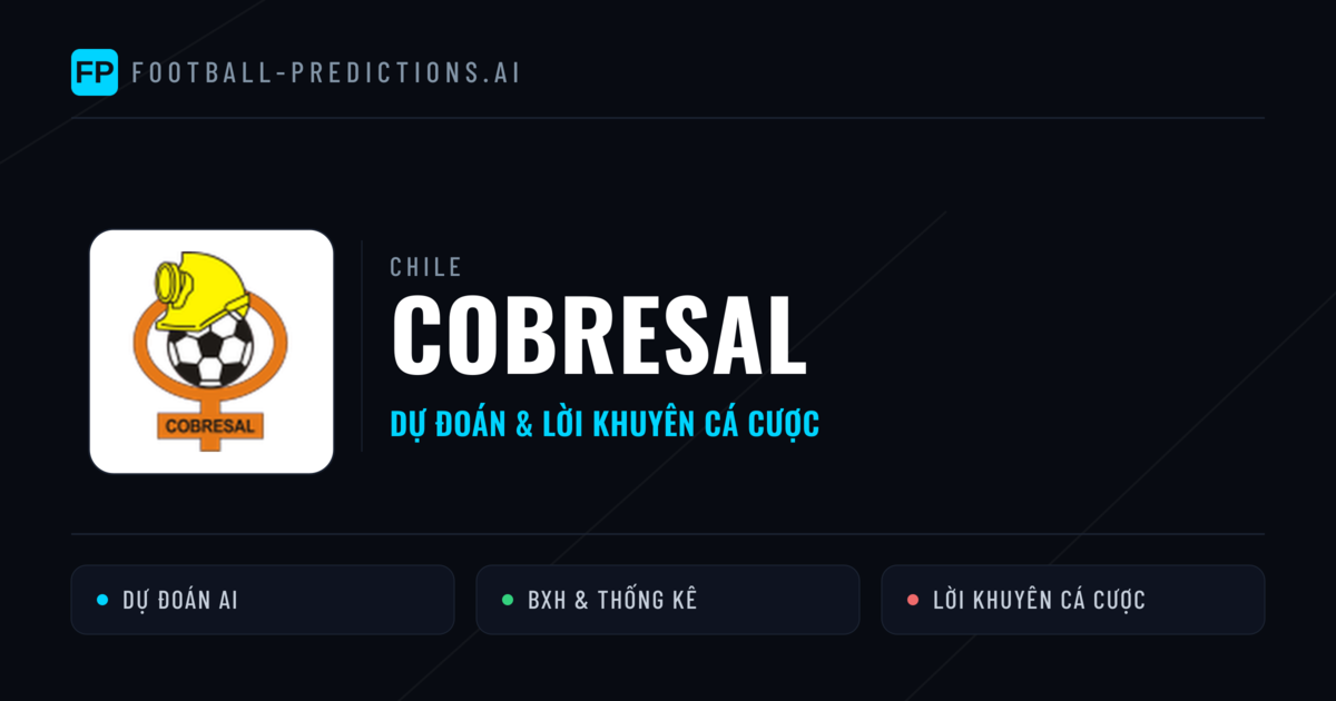Cobresal Dự đoán & Thống kê