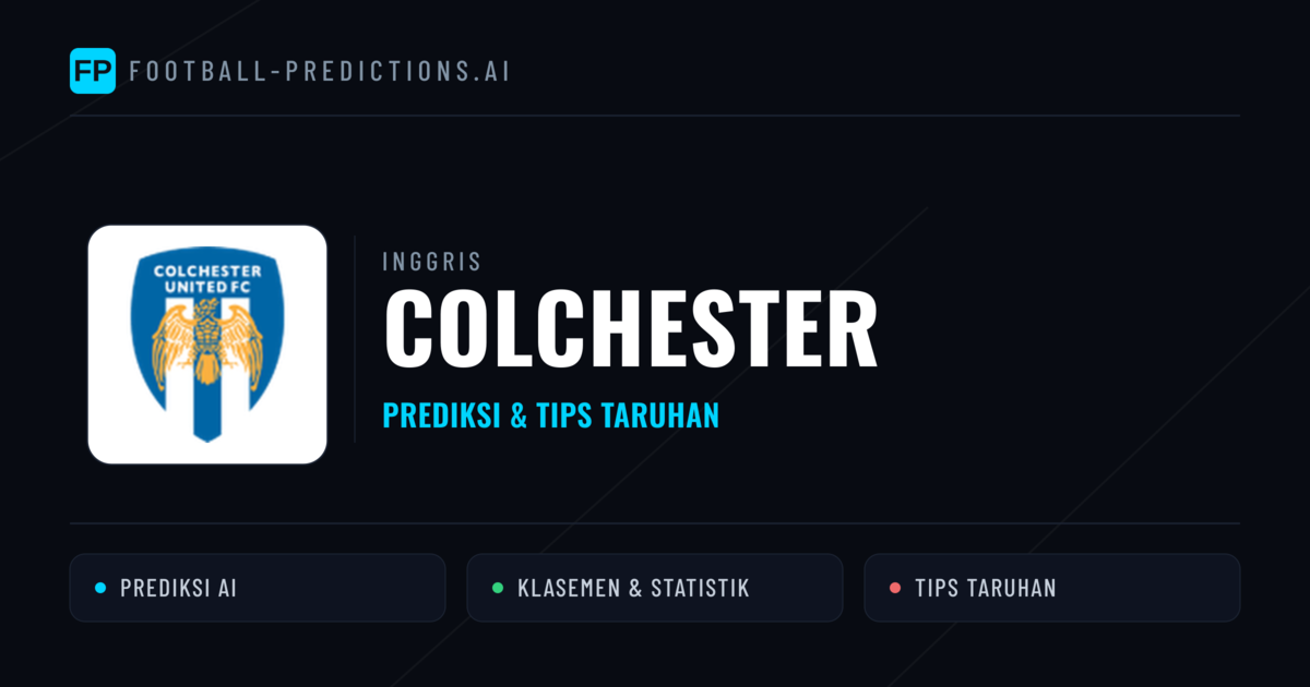 Colchester Prediksi & Statistik Piala Dunia