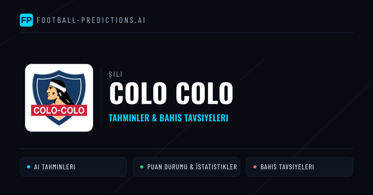 Colo Colo Tahminleri & İstatistikler
