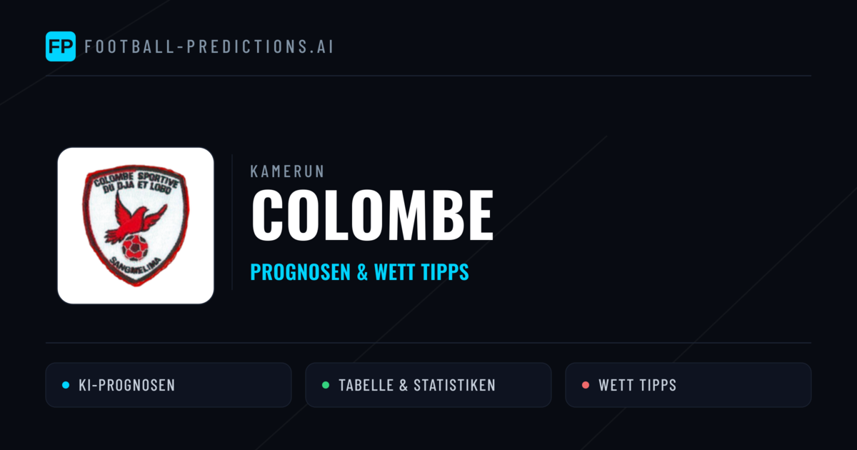 Colombe Prognosen & Statistiken