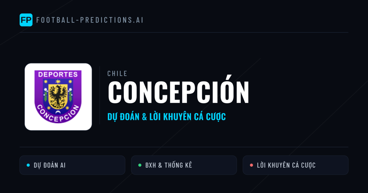 Concepción Dự đoán & Thống kê