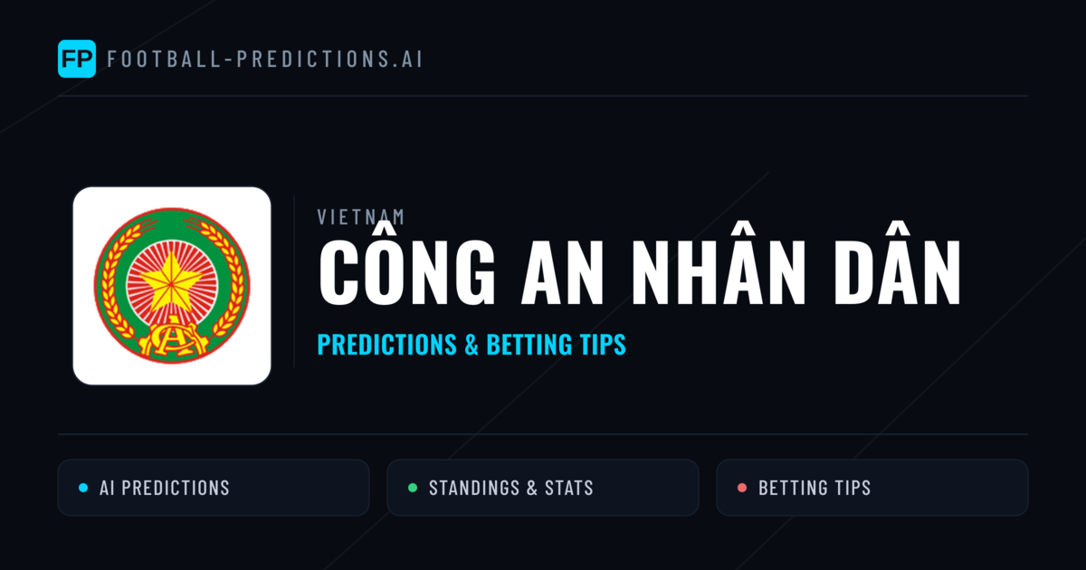 Công An Nhân Dân Predictions & Stats