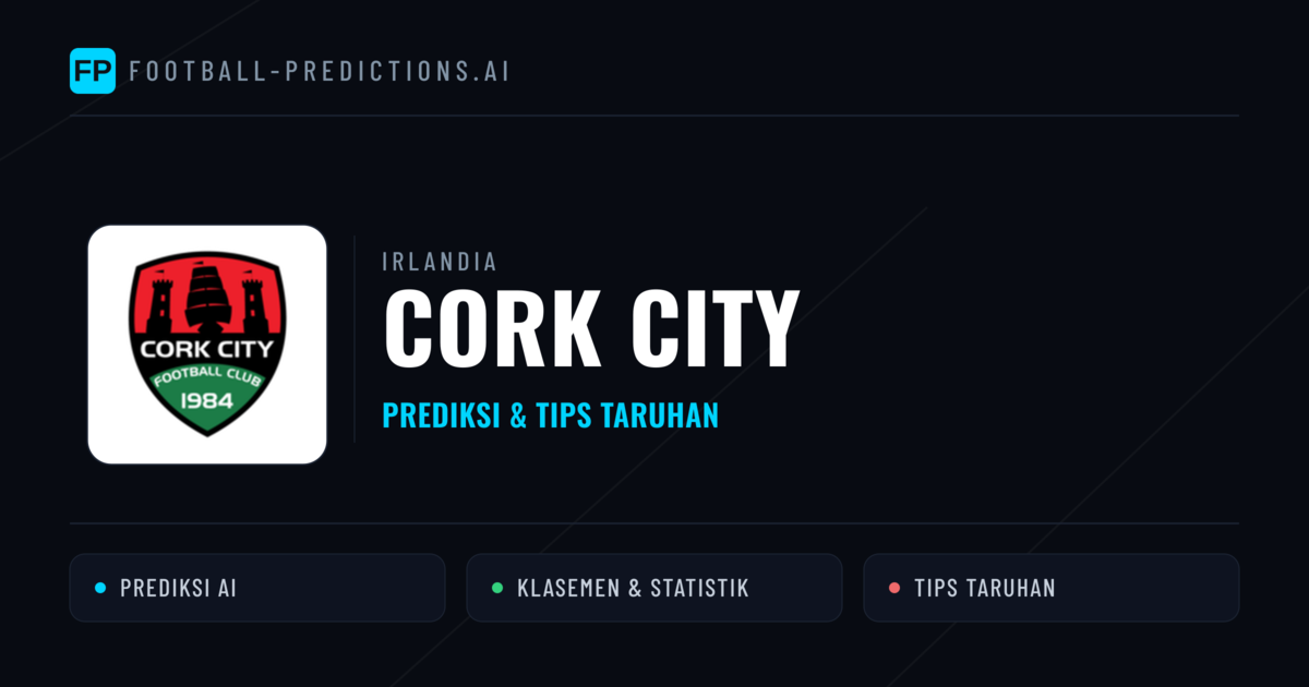 Cork City Prediksi & Statistik Piala Dunia