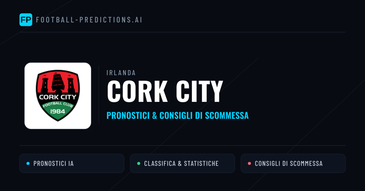 Pronostici e Statistiche Cork City