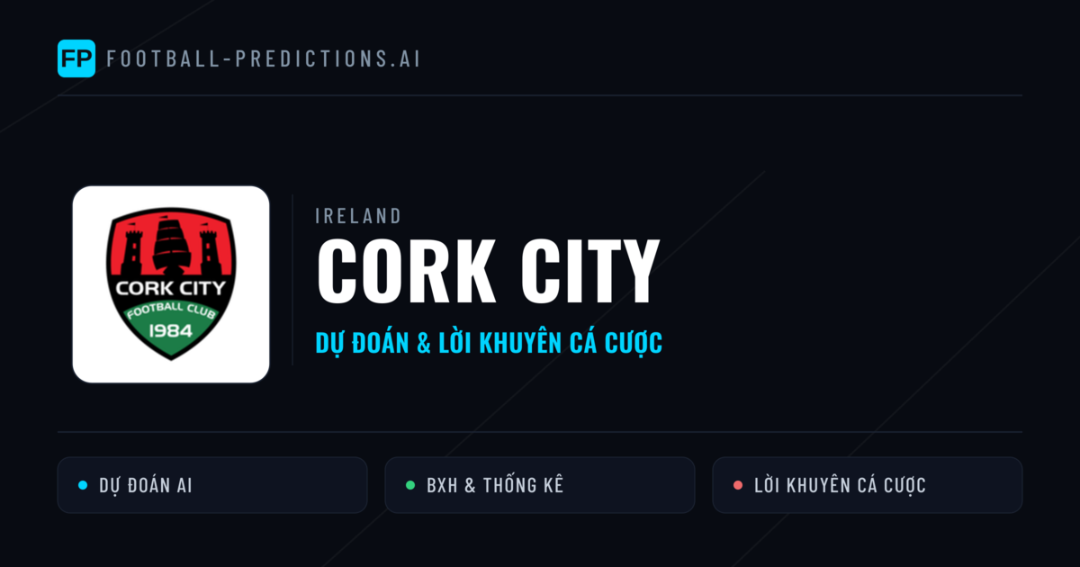 Cork City Dự đoán & Thống kê