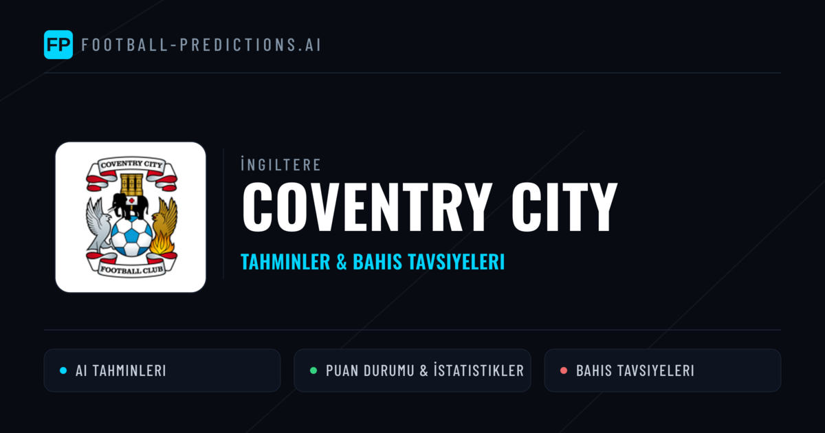 Coventry City Tahminleri & İstatistikler
