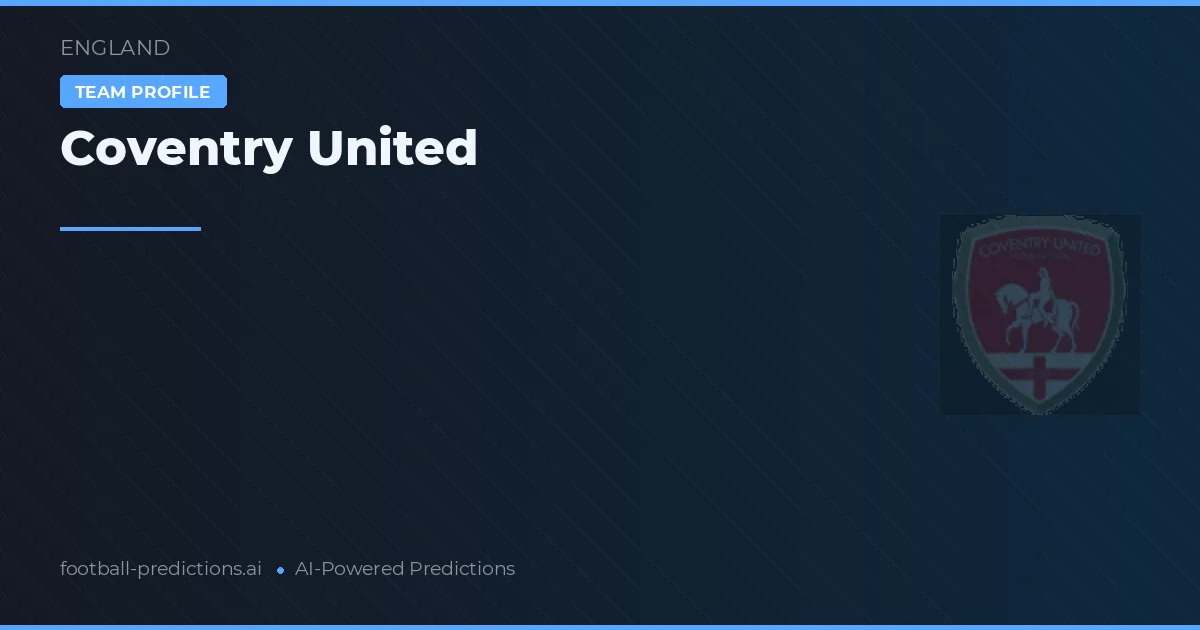 Coventry United Prediksi & Statistik Piala Dunia