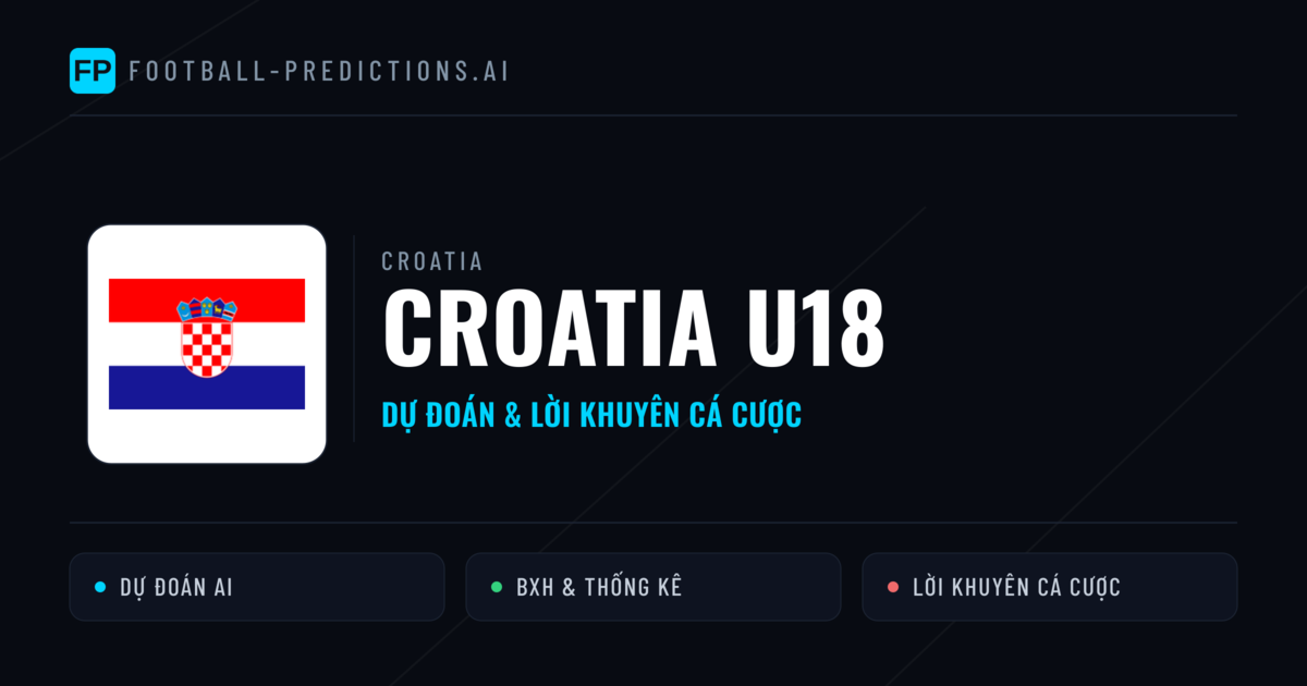 Croatia U18 Dự đoán & Thống kê