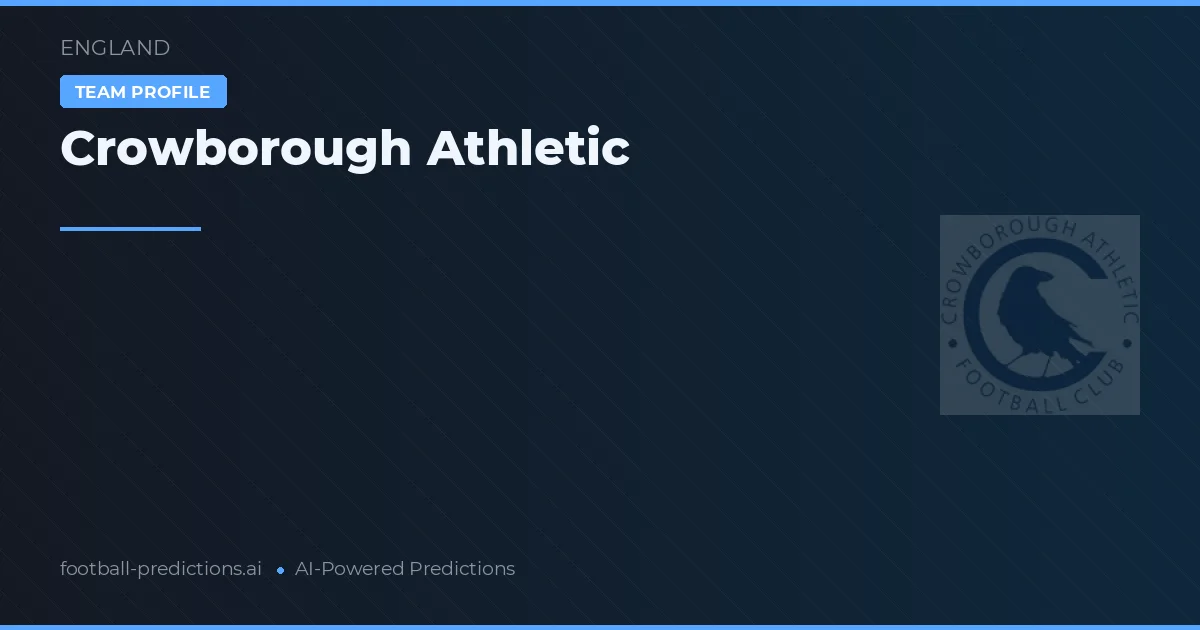Crowborough Athletic Predictions & Stats