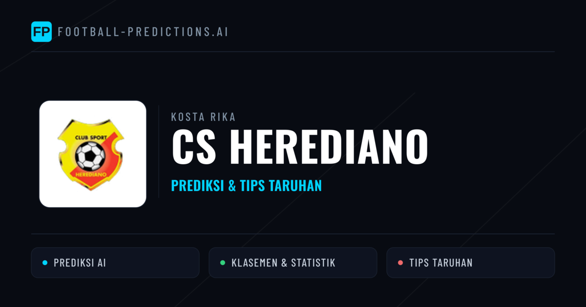 CS Herediano Prediksi & Statistik Piala Dunia