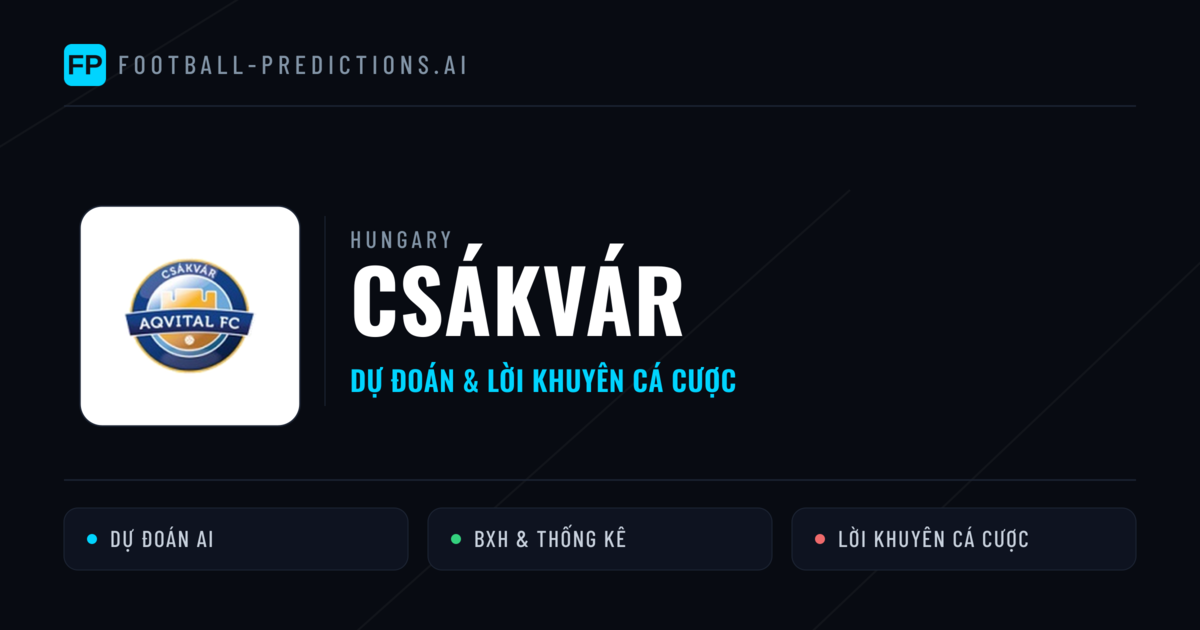 Csákvár Dự đoán & Thống kê