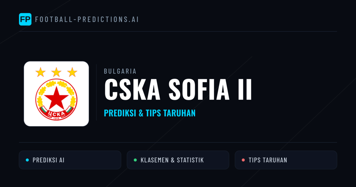 CSKA Sofia II Prediksi & Statistik Piala Dunia