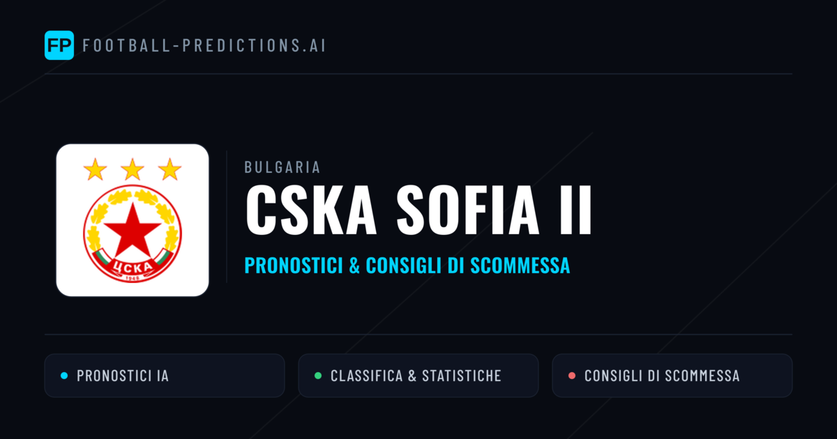 Pronostici e Statistiche CSKA Sofia II