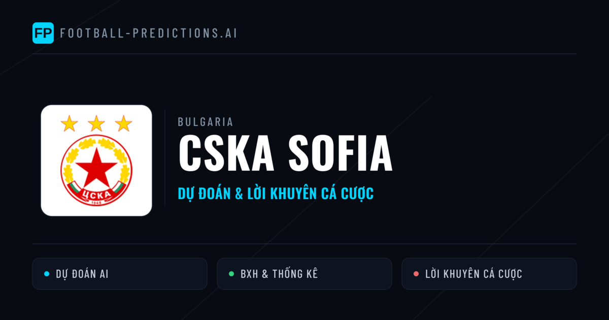 CSKA Sofia Dự đoán & Thống kê