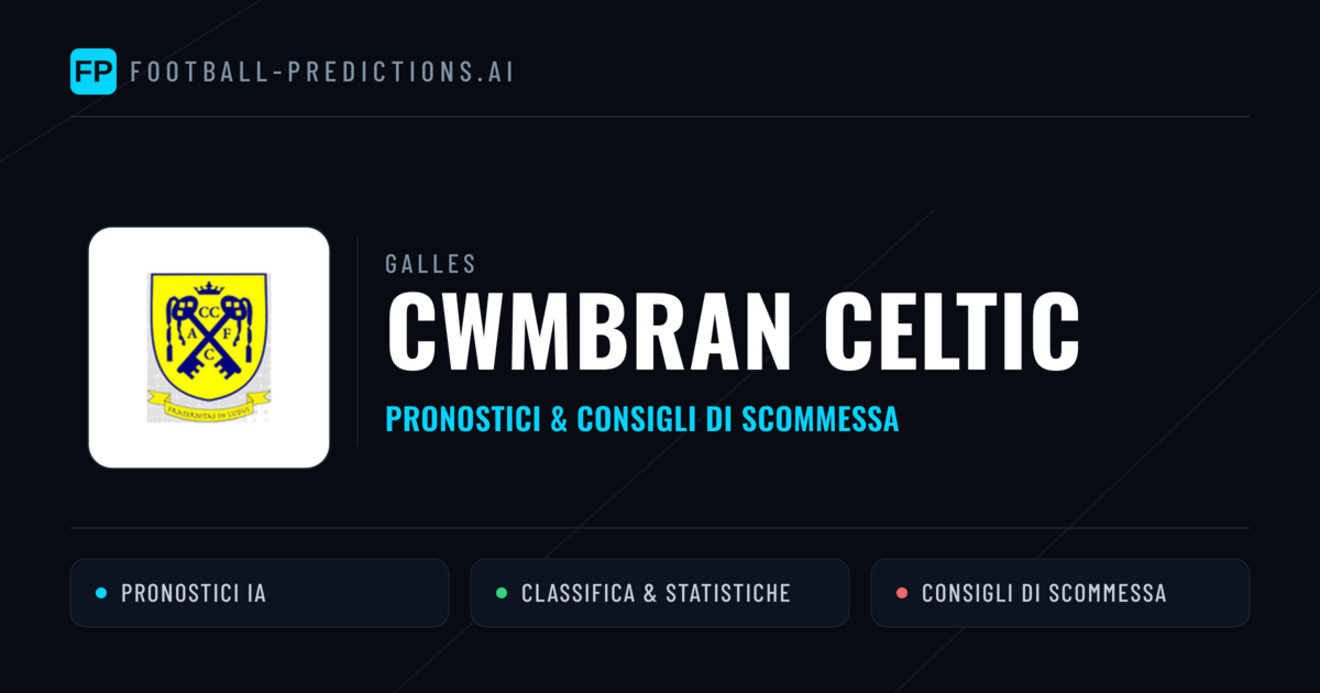 Pronostici e Statistiche Cwmbran Celtic