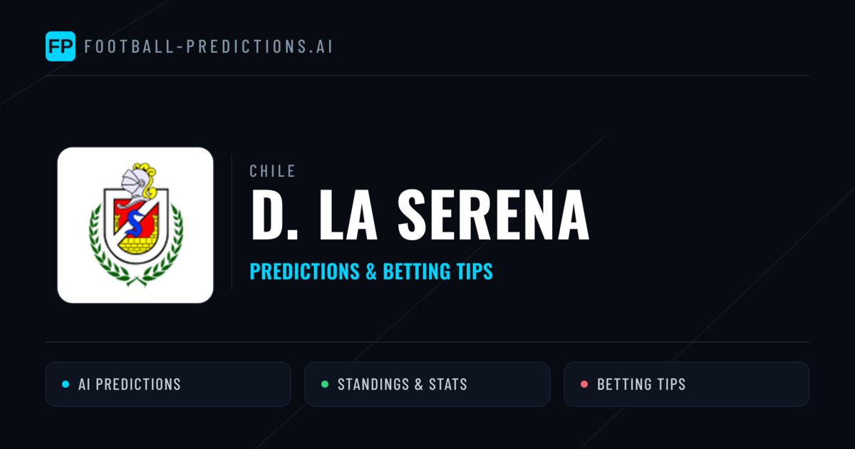 D. La Serena Predictions & Stats