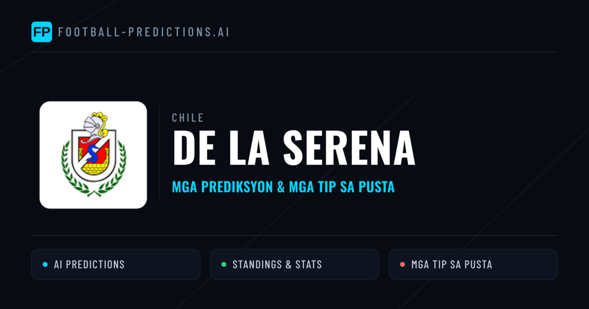 De La Serena Predictions & Stats