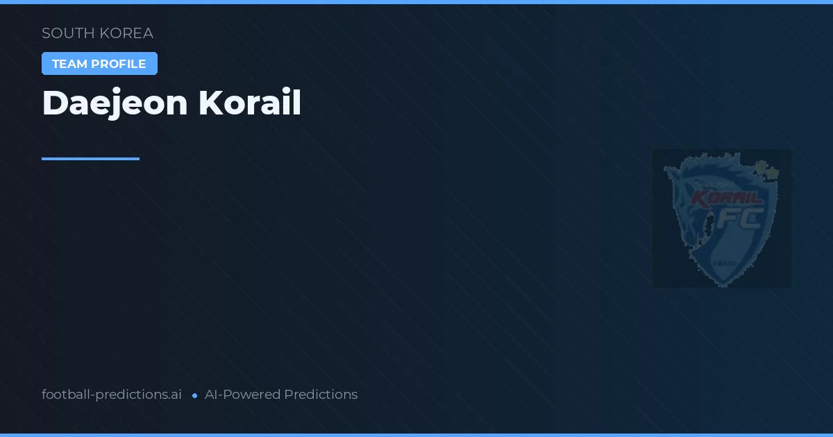 Daejeon Korail Pronostics & Statistiques