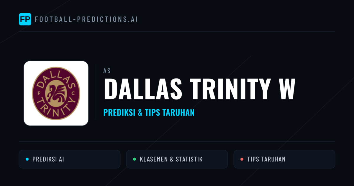 Dallas Trinity W Prediksi & Statistik Piala Dunia