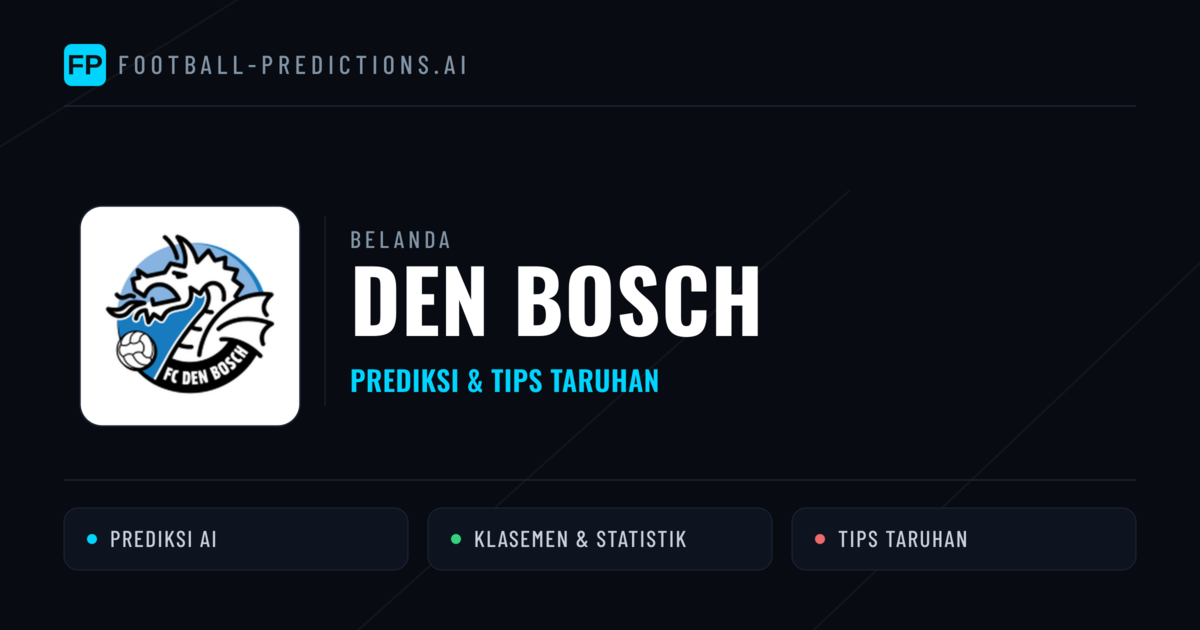 Den Bosch Prediksi & Statistik Piala Dunia
