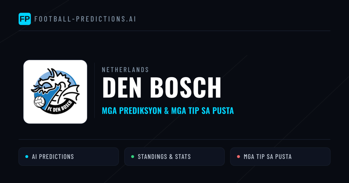 Den Bosch Predictions & Stats
