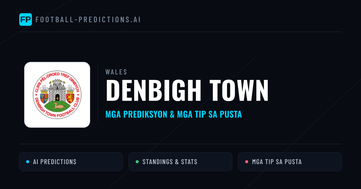 Denbigh Town Predictions & Stats
