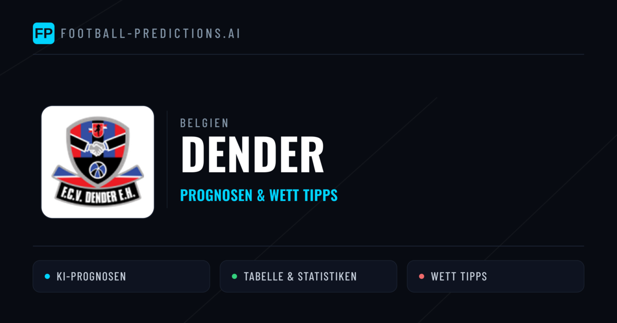 Dender Prognosen & Statistiken