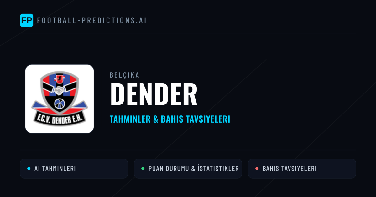 Dender Tahminleri & İstatistikler