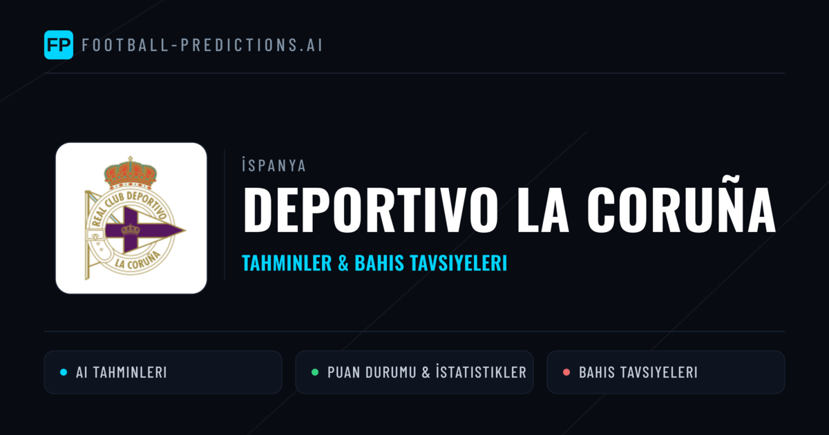 Deportivo La Coruña Tahminleri & İstatistikler