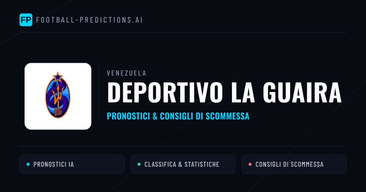 Pronostici e Statistiche Deportivo La Guaira