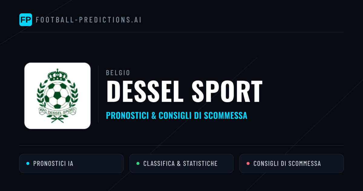 Pronostici e Statistiche Dessel Sport