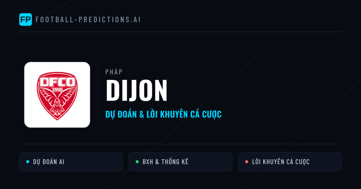 Dijon Dự đoán & Thống kê