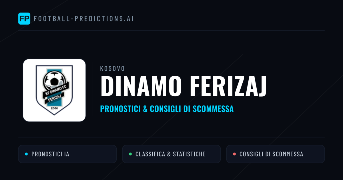 Pronostici e Statistiche Dinamo Ferizaj