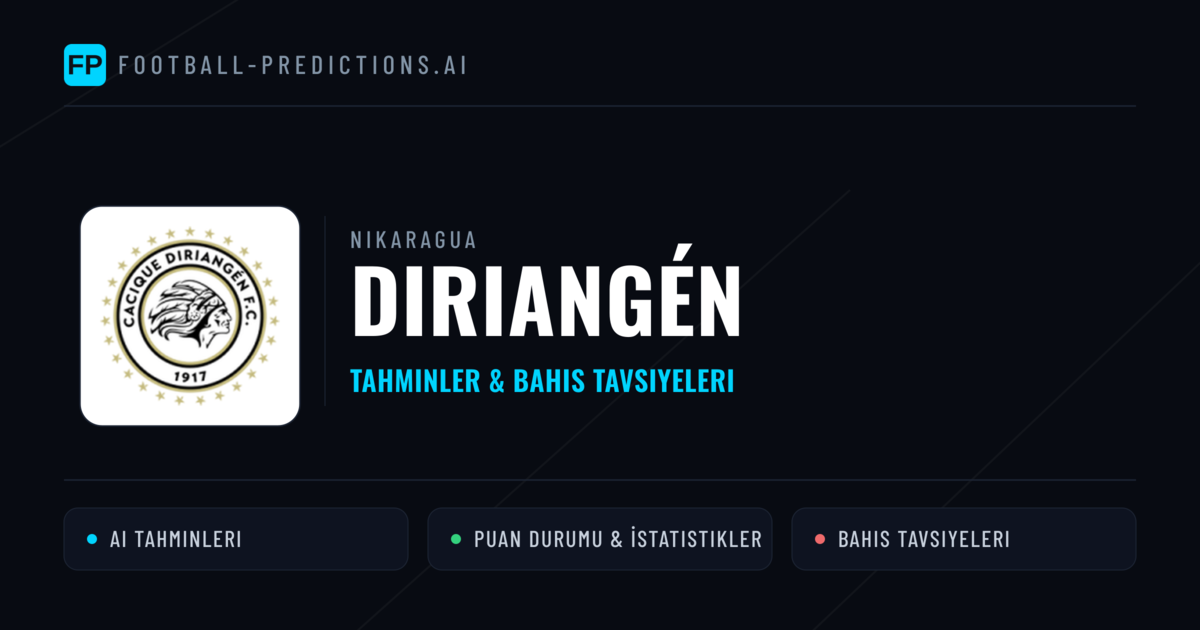 Diriangén Tahminleri & İstatistikler