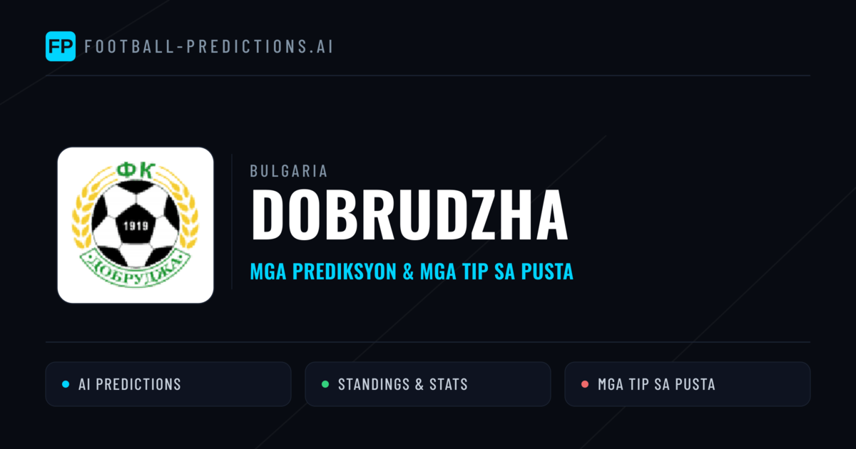 Dobrudzha Predictions & Stats