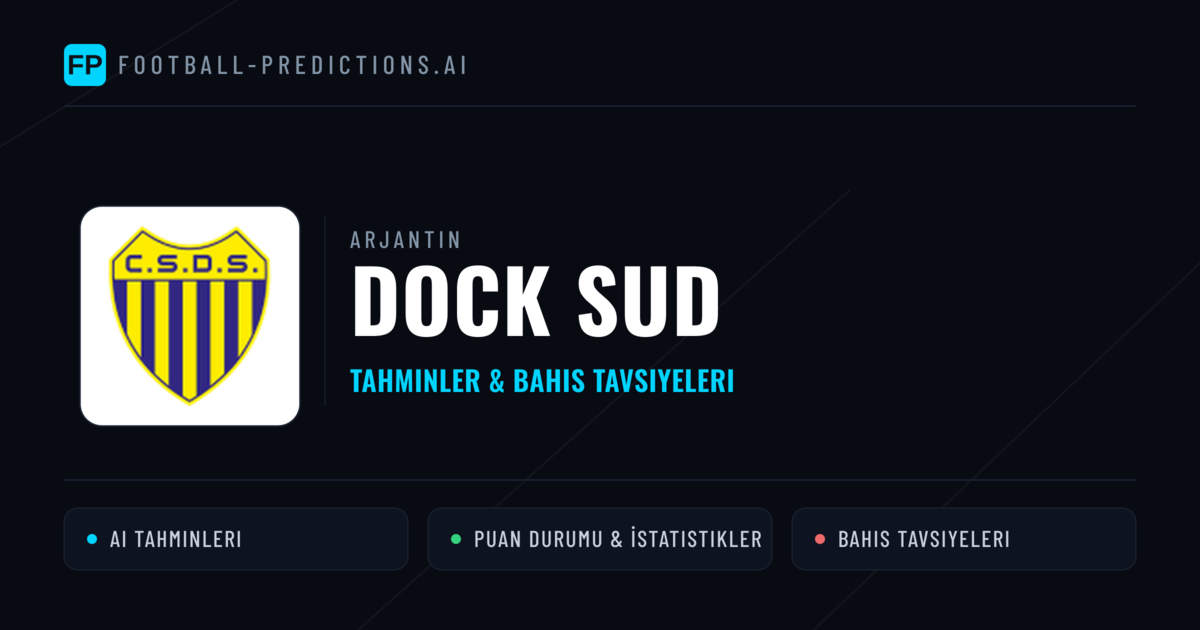Dock Sud Tahminleri & İstatistikler