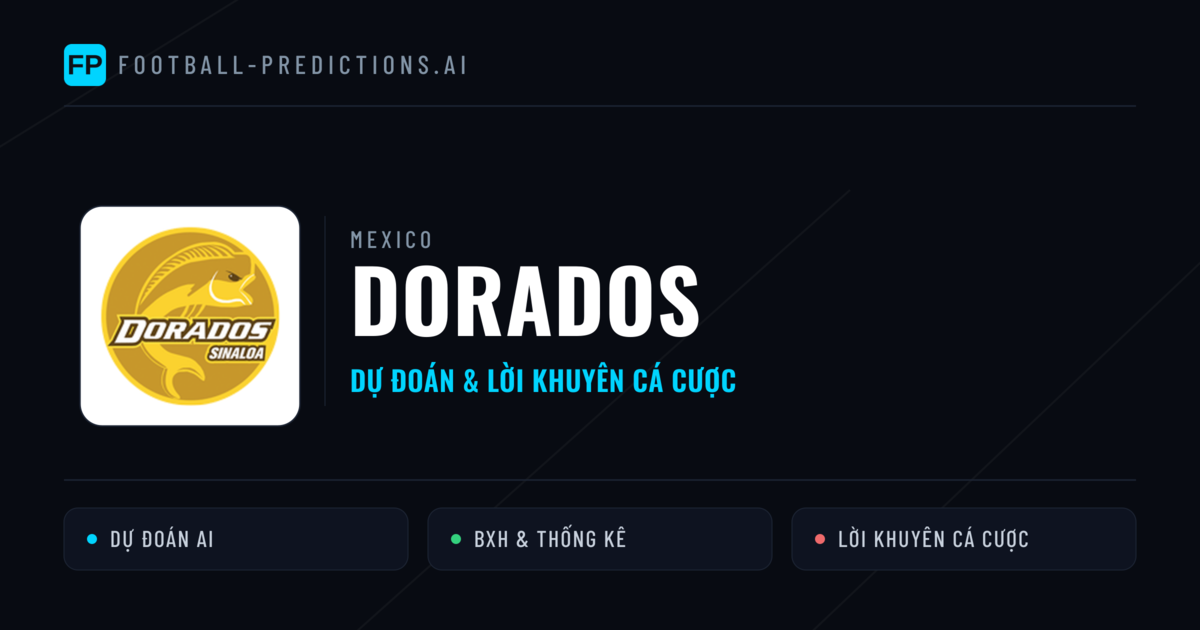 Dorados Dự đoán & Thống kê