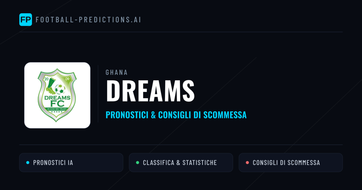 Pronostici e Statistiche Dreams